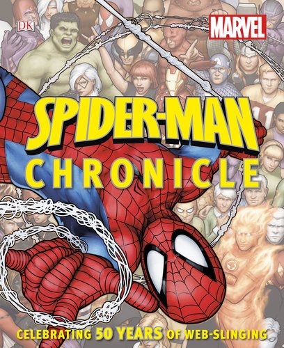 Spider-Man Chronicle: A Year by Year Visual History (9780756692360) by Cowsill, Alan; Manning, Matthew K.