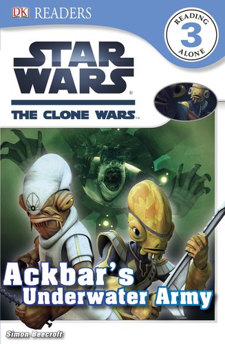 9780756692469: DK Readers L3: Star Wars: The Clone Wars: Ackbar's Underwater Army