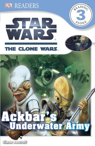 9780756692476: DK Readers L3: Star Wars: The Clone Wars: Ackbar's Underwater Army (DK Readers Level 3)