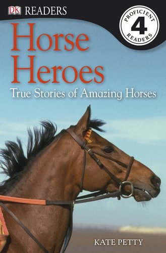 9780756692964: Horse Heroes: True Stories of Amazing Horses (DK Readers. Level 4)