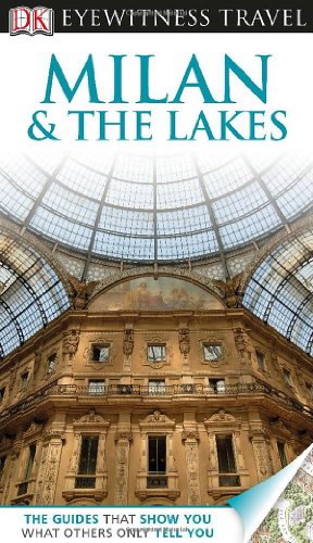 Stock image for Eyewitness Travel Guide - Milan and the Lakes for sale by Better World Books