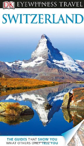 Beispielbild fr DK Eyewitness Travel Guide: Switzerland zum Verkauf von ThriftBooks-Atlanta