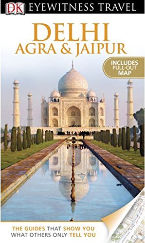 Imagen de archivo de Eyewitness Travel Guide - Delhi, Agra and Jaipur a la venta por Better World Books