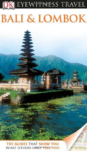 Stock image for Eyewitness Travel Guide - Bali and Lombok for sale by Better World Books