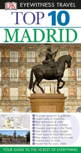 9780756695972: Dk Eyewitness Top 10 Madrid (Dk Eyewitness Top 10 Travel Guides)