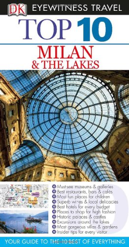 Stock image for Dk Eyewitness Top 10 Milan & the Lakes (Dk Eyewitness Top 10 Travel Guides) for sale by Decluttr