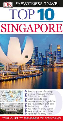 Stock image for Eyewitness Top 10 Travel Guide - Singapore for sale by Better World Books