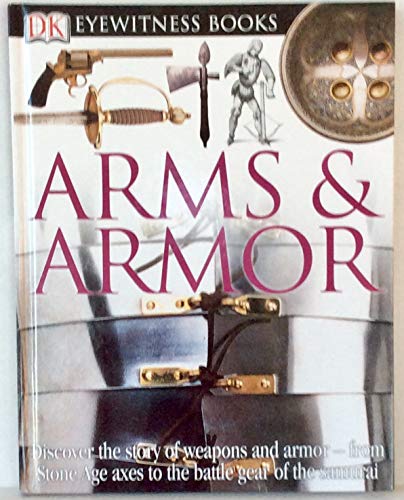 Beispielbild fr DK Eyewitness Books: Arms & Armor zum Verkauf von Wonder Book