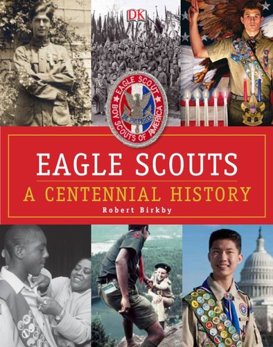 Stock image for Eagle Scouts: A Centennial History for sale by Goodwill of Colorado