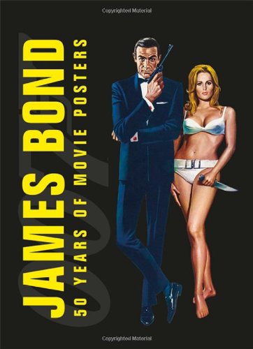 9780756698379: James Bond 50 Years of Movie Posters