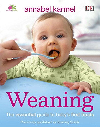 9780756698867: Weaning: The Essential Guide to Baby's First Foods