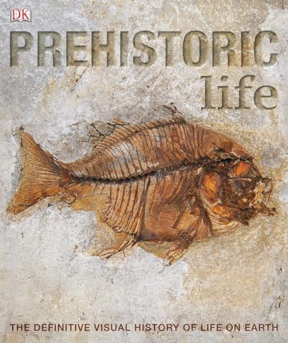 Beispielbild fr Prehistoric Life: The Definitive Visual History of Life on Earth zum Verkauf von WorldofBooks