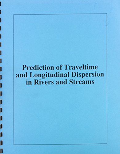 9780756708580: Prediction of Traveltime and Longitudinal Dispersion in Rivers and Streams