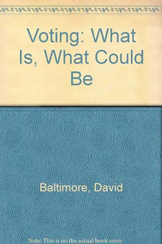 Voting: What Is, What Could Be (9780756714710) by Baltimore, David