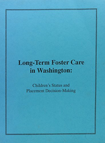 Long-term Foster Care in Washington: Children's Status and Placement Decision-making (9780756714727) by Berliner, Lucy; Fine, David