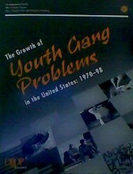 Stock image for The Growth of Youth Gang Problems in the United States: 1970-98 : Report for sale by Revaluation Books