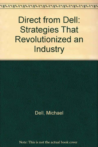 9780756718770: Direct from Dell: Strategies That Revolutionized an Industry