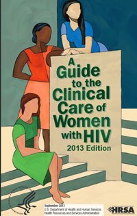 Stock image for Guide to the Clinical Care of Women With HIV for sale by Revaluation Books