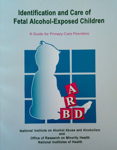 Identification and Care of Fetal Alcohol-Exposed Children: A Guide for Primary-Care Providers (9780756733520) by Fleming, Michael