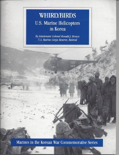 Beispielbild fr Whirlybirds: U.s. Marine Helicopters In Korea zum Verkauf von Wonder Book