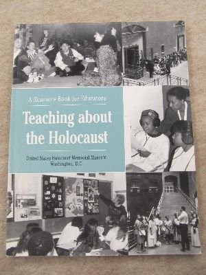 Beispielbild fr Teaching About The Holocaust: A Resource Book For Educators zum Verkauf von ThriftBooks-Dallas