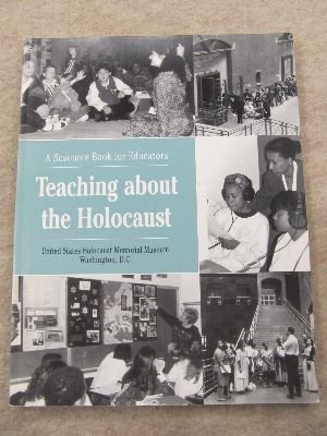 Imagen de archivo de Teaching About The Holocaust: A Resource Book For Educators a la venta por ThriftBooks-Dallas