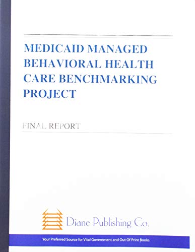 Stock image for Medicaid Managed Behavioral Health Care Benchmarking Project for sale by SecondSale