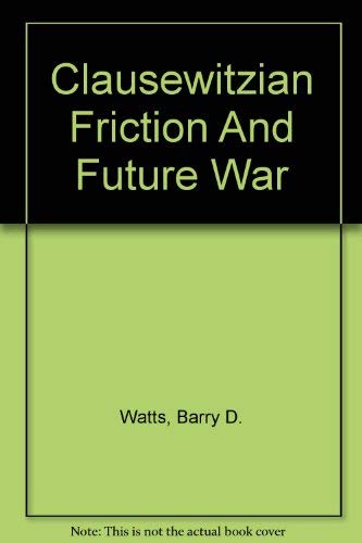 9780756745547: Clausewitzian Friction And Future War
