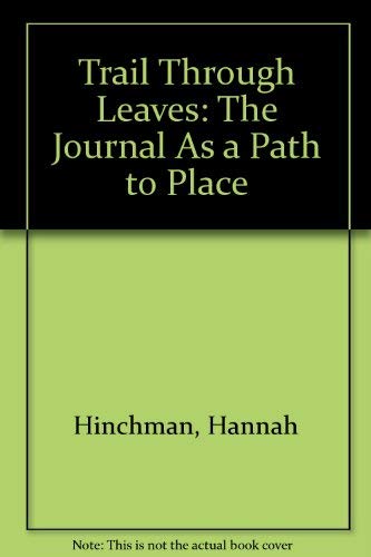 9780756750077: Trail Through Leaves: The Journal As a Path to Place