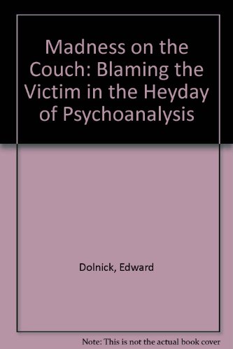 9780756751173: Madness on the Couch: Blaming the Victim in the Heyday of Psychoanalysis