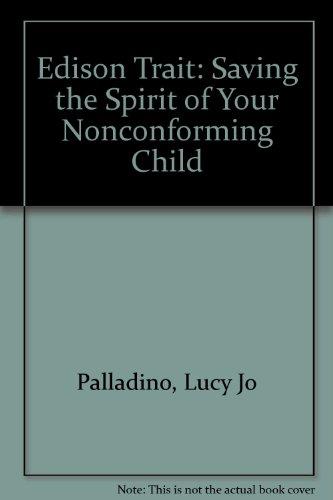 9780756751654: Edison Trait: Saving the Spirit of Your Nonconforming Child