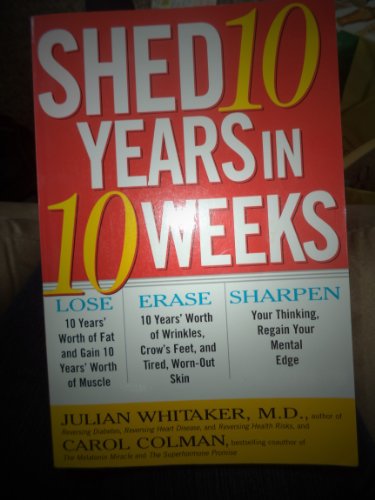9780756752590: Shed Ten Years in Ten Weeks