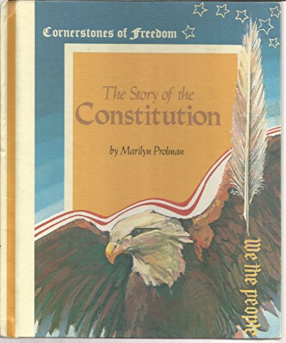 Imagen de archivo de The Story of the Constitution : Cornerstones of Freedom a la venta por Jenson Books Inc