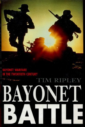 Bayonet Battle, Bayonet Warfare in the Twenieth Century