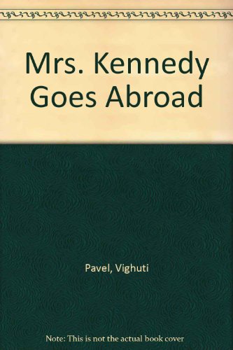 Beispielbild fr Mrs. Kennedy Goes Abroad zum Verkauf von HPB-Movies