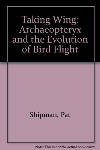 9780756755867: Taking Wing: Archaeopteryx and the Evolution of Bird Flight