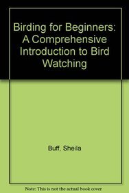 9780756755935: Birding for Beginners: A Comprehensive Introduction to Bird Watching