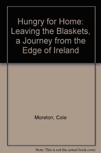 9780756756147: Hungry for Home: Leaving the Blaskets, a Journey from the Edge of Ireland
