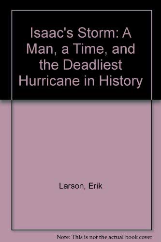 9780756756222: Isaac's Storm: A Man, a Time, and the Deadliest Hurricane in History