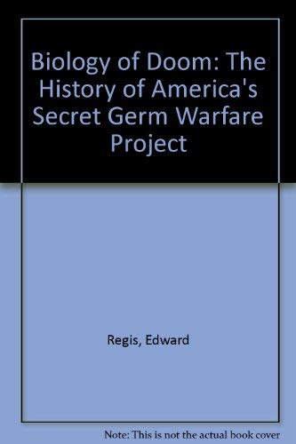 9780756756864: Biology of Doom: The History of America's Secret Germ Warfare Project
