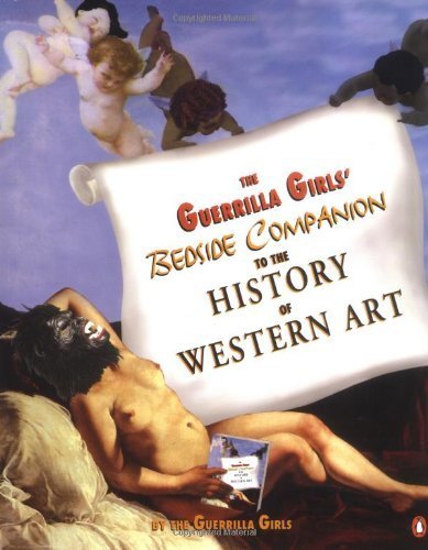 9780756758554: Guerrilla Girls' Bedside Companion to the History of Western Art