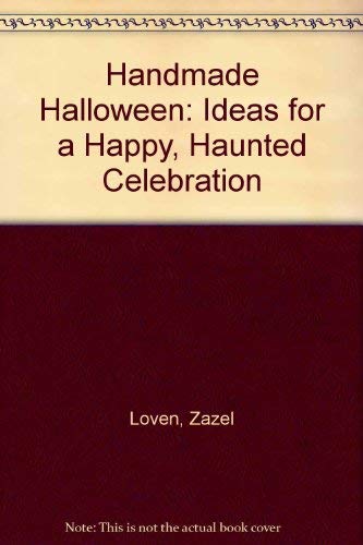 Stock image for Handmade Halloween: Ideas for a Happy, Haunted Celebration for sale by Revaluation Books