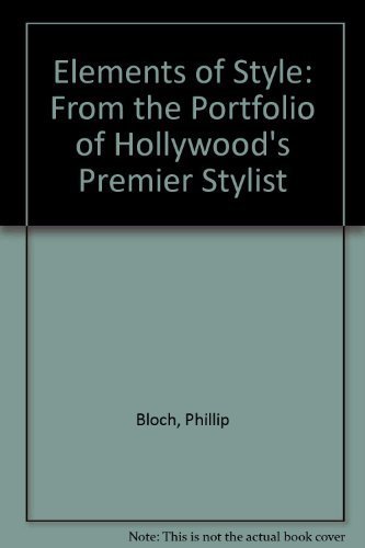 9780756758936: Elements of Style: From the Portfolio of Hollywood's Premier Stylist