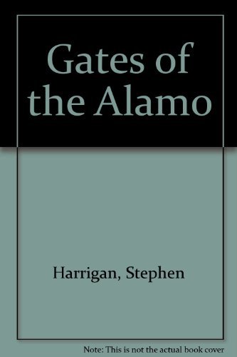 9780756758981: Gates of the Alamo