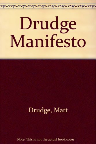 9780756759810: Drudge Manifesto