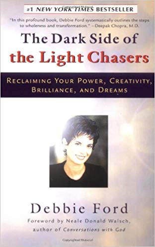 9780756759957: Dark Side of the Light Chasers: Reclaiming Your Power, Creativity, Brilliance, and Dreams