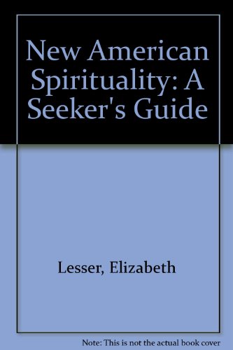 Beispielbild fr New American Spirituality: A Seeker's Guide zum Verkauf von ThriftBooks-Atlanta