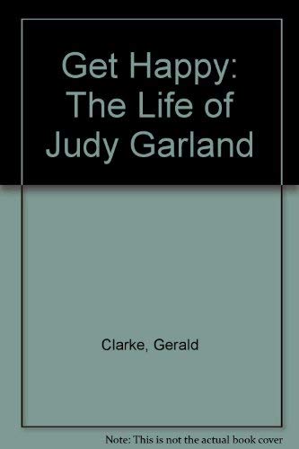 9780756761318: Get Happy: The Life of Judy Garland