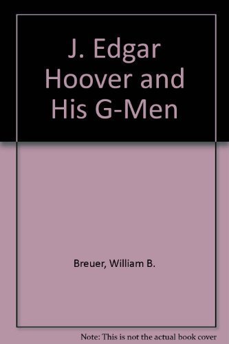 9780756762124: J. Edgar Hoover and His G-Men