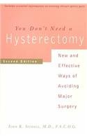 Stock image for You Don't Need a Hysterectomy: New and Effective Ways of Avoiding Major Surgery for sale by Revaluation Books